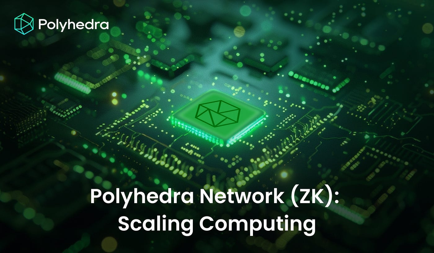 Polyhedra Network (ZK): Scaling Computing